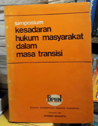 Simposium Kesadaran Hukum Masyarakat Dalam Masa Transisi