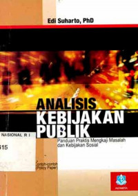 Analisi Kebijakan Publik : Panduan Praktis Mengkaji Masalah dan Kebijakan sosial