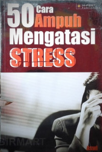 50 cara ampuh mengatasi stress