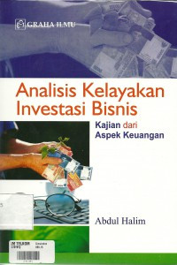 Analisis Kelayakan Investasi Bisnis : Kajian Dari Aspek Keuangan