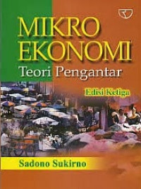 Mikro Ekonomi : teori pengantar