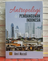 Antropologi & Pembangunan Indonesia