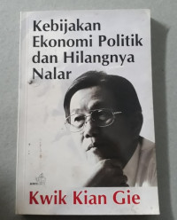 Kebijakan Ekonomi Politik dan Hilangnya Nalar