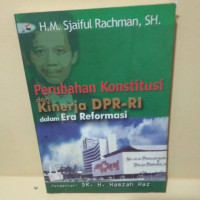 Perubahan Konstitusi dan Kinerja DPR-RI dalam Era Reformasi