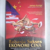 Rahasia Sukses Ekonomi Cina : Kebangkitan Cina Menggeser Amerika Serikat Sebagai Superpower Ekonomi Dunia