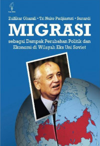 MIGRASI: sebagai Dampak Perubahan Politik dan Ekonomi di Wilayah Eks Uni Soviet