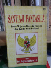 Santiaji Pancasila: Suatu tinjauan, historis, dan yuridis konstitusional