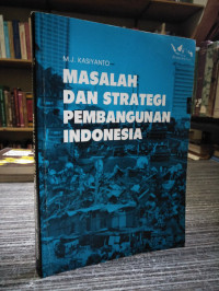 Masalah dan Strategi Pembangunan Indonesia