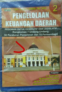 Pengelolaan Keuangan Daerah (Rangkuman 7 UU, 30 PP dan 15 Permendagri)