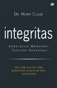 Integritas: Keberanian Memenuhi Tuntutan Kenyataan