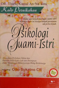 Psikologi Suami-Istri: Memahami Perbedaan Tabiat dan Karakter Seksis Laki-Laki dan Perempuan Demi Membangun Keharmonisan Hidup Berkeluarga