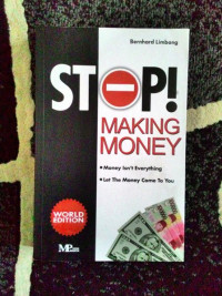 Stop Making Money