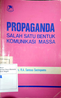 Propaganda Salah Satu Bentuk Komunikasi Massa