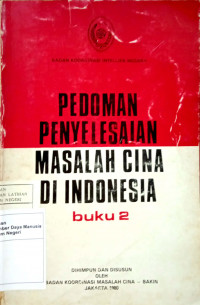 Pedoman Penyelesaian Masalah Cina di Indonesia (Buku 2)