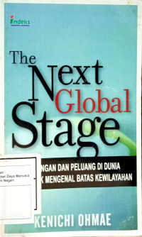 The Next Global Stage : Tantangan dan Peluang di Dunia yang Tidak Mengtenal Batas Kewilayahan