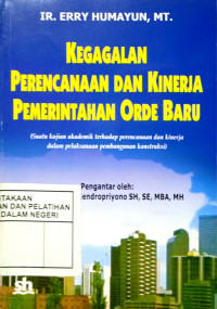 Kegagalan Perencanaan dan Kinerja Pemerintahan Orde Baru