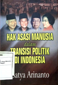 Hak Asasi Manusia dalam Transisi Politik di Indonesia