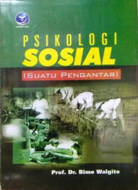 Psikologi Sosial : suatu pengantar