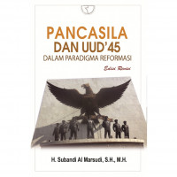 Pancasila dan UUD'45 Dalam Paradigma Reformasi