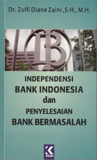 Independensi Bank Indonesia Dan Penyelesaian Bank Bermasalah