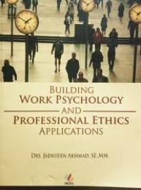 Building Work Psychology And Professional Ethics Applications