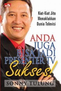 ANDA JUGA BISA JADI PRESENTER TV SUKSES