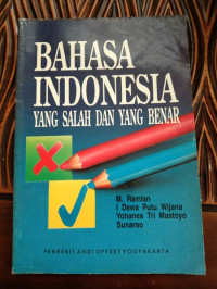 BAHASA INDONESIA YANG SALAH DAN YANG BENAR