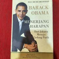 BARACK OBAMA menerjang harapan dari jakarta menuju gedung putih