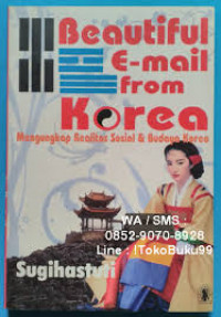 Beautiful E-mail From Korea Mengungkap Realitas Sosial & Budaya Korea