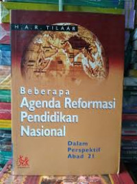 BEBERAPA AGENDA REFORMASI PENDIDIKAN NASIONAL