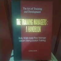 THE TRAINING MANAGERS : A HANDBOOK (Buku wajib bagi para manajer dalam mengadakan training)