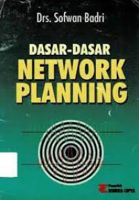 DASAR-DASAR NETWORK PLANNING