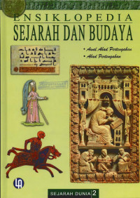 Ensiklopedia Sejarah dan Budaya : Awal Abad Pertengahan & Abad Pertengahan (Jilid 2)