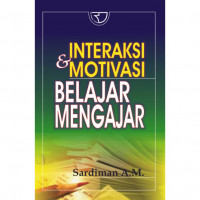 INTERAKSI & MOTIVASI BELAJAR MENGAJAR