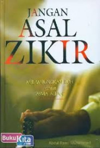 Jangan Asal Dzikir: Melambungkan ruh dengan Asma Allah