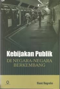 KEBIJAKAN PUBLIK DI NEGARA-NEGARA BERKEMBANG