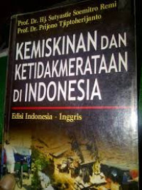 KEMISKINAN DAN KETIDAKMERATAAN DI INDONESIA