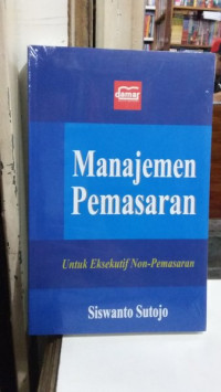 manajemen pemasaran untuk eksekutif non pemasaran