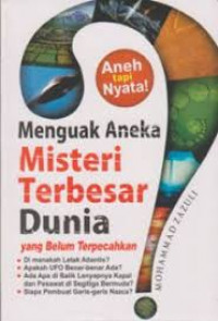 Menguak aneka misteri terbesar dunia yang belum terpecahkan