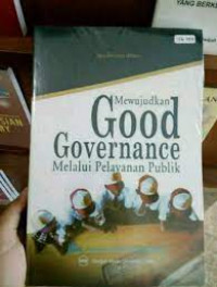 mewujudkan good governance melalui pelayanan publik