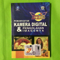 Pemanfaatan kamera digital & pengolahan imagenya