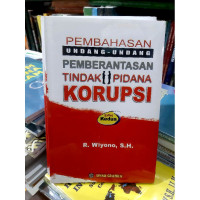 PEMBAHASAN UNDANG-UNDANG PEMBERANTASAN TINDAK PIDANA KORUPSI