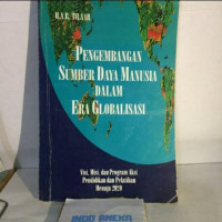 PENGEMBANGAN SUMBER DAYA MANUSIA dalam era globalisasi