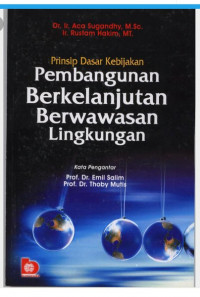 Prinsip Dasar Kebijakan Pembangunan Berkelanjutan Berwawasan Lingkungan