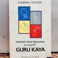 PUMPING TEACHER memompa teknik pengajaran menjadi guru kaya