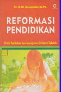 reformasi pendidikan ( kritik kurikulum dan manajemen berbasis sekolah )