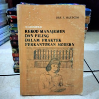 REKOD MANAJEMEN DAN FILING DALAM PRAKTEK PERKANTORAN MODERN