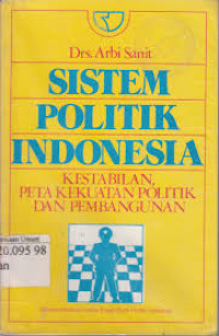 Sistem Politik Indonesia Kestabilan Peta Kekuatan Politik dan Pembangunan