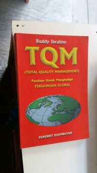 TQM ( total quality management ) panduan untuk menghadapi persaingan global
