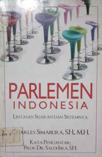 Parlemen Indonesia: Lintasan Sejarah dan Sistemnya